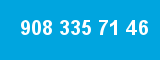 908 335 71 46